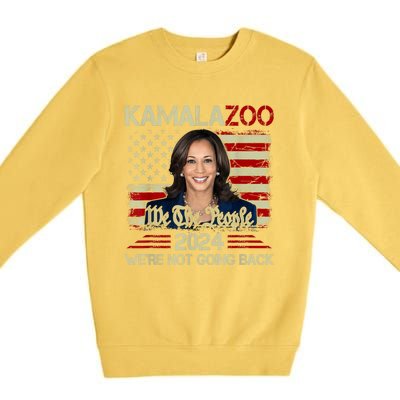 Kamalazoo Were Not Going Back Kamala Harris Election 2024 Premium Crewneck Sweatshirt