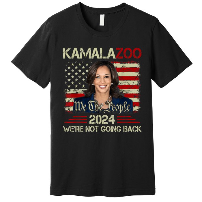 Kamalazoo Were Not Going Back Kamala Harris Election 2024 Premium T-Shirt