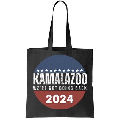 Kamalazoo WeRe Not Going Back Kamala Harris 2024 Tote Bag