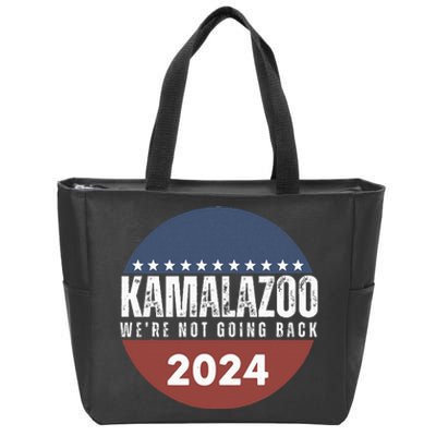 Kamalazoo WeRe Not Going Back Kamala Harris 2024 Zip Tote Bag