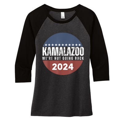 Kamalazoo Were Not Going Back Kamala Harris 2024 Women's Tri-Blend 3/4-Sleeve Raglan Shirt