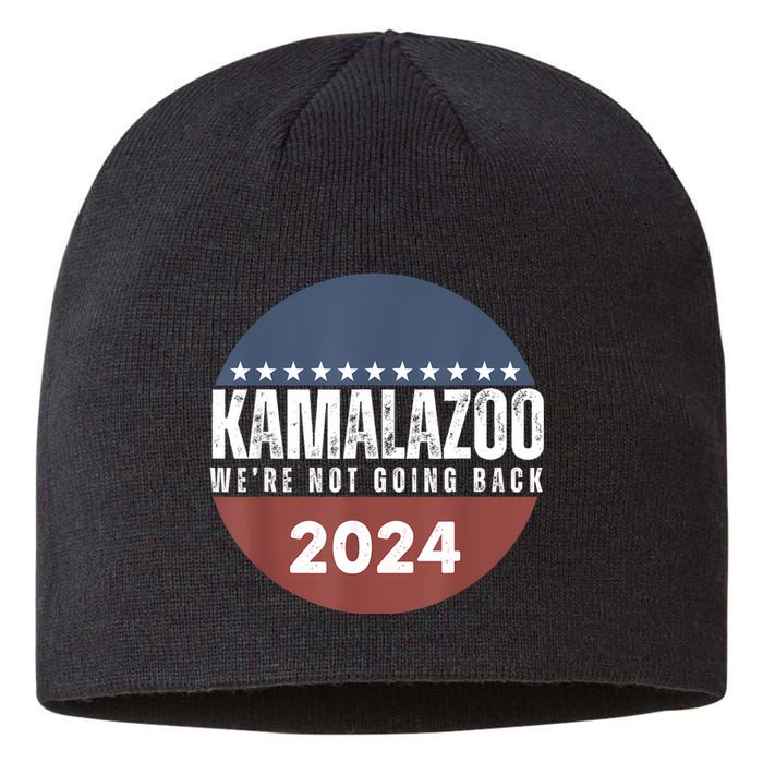 Kamalazoo WeRe Not Going Back Kamala Harris 2024 Sustainable Beanie