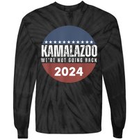 Kamalazoo WeRe Not Going Back Kamala Harris 2024 Tie-Dye Long Sleeve Shirt