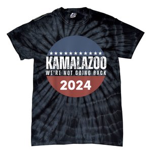 Kamalazoo WeRe Not Going Back Kamala Harris 2024 Tie-Dye T-Shirt