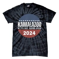 Kamalazoo WeRe Not Going Back Kamala Harris 2024 Tie-Dye T-Shirt