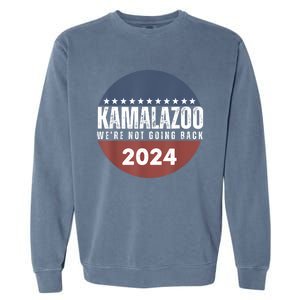 Kamalazoo WeRe Not Going Back Kamala Harris 2024 Garment-Dyed Sweatshirt