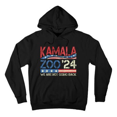 Kamalazoo WeRe Not Going Back Kamala Harris Election 2024 Tall Hoodie