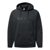 Kamala Walz Obviously 2024 Harris Waltz 2024 Election Gift Performance Fleece Hoodie