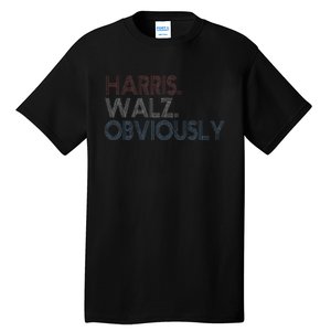 Kamala Walz Obviously 2024 Harris Waltz 2024 Election Gift Tall T-Shirt