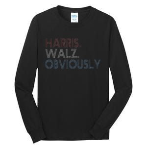 Kamala Walz Obviously 2024 Harris Waltz 2024 Election Gift Tall Long Sleeve T-Shirt