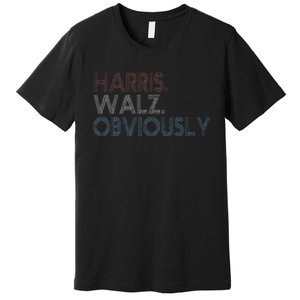 Kamala Walz Obviously 2024 Harris Waltz 2024 Election Gift Premium T-Shirt