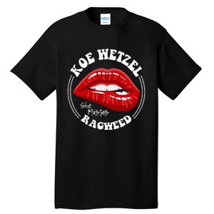 Koe Wetzel Ragweed She Misses Quote Tall T-Shirt