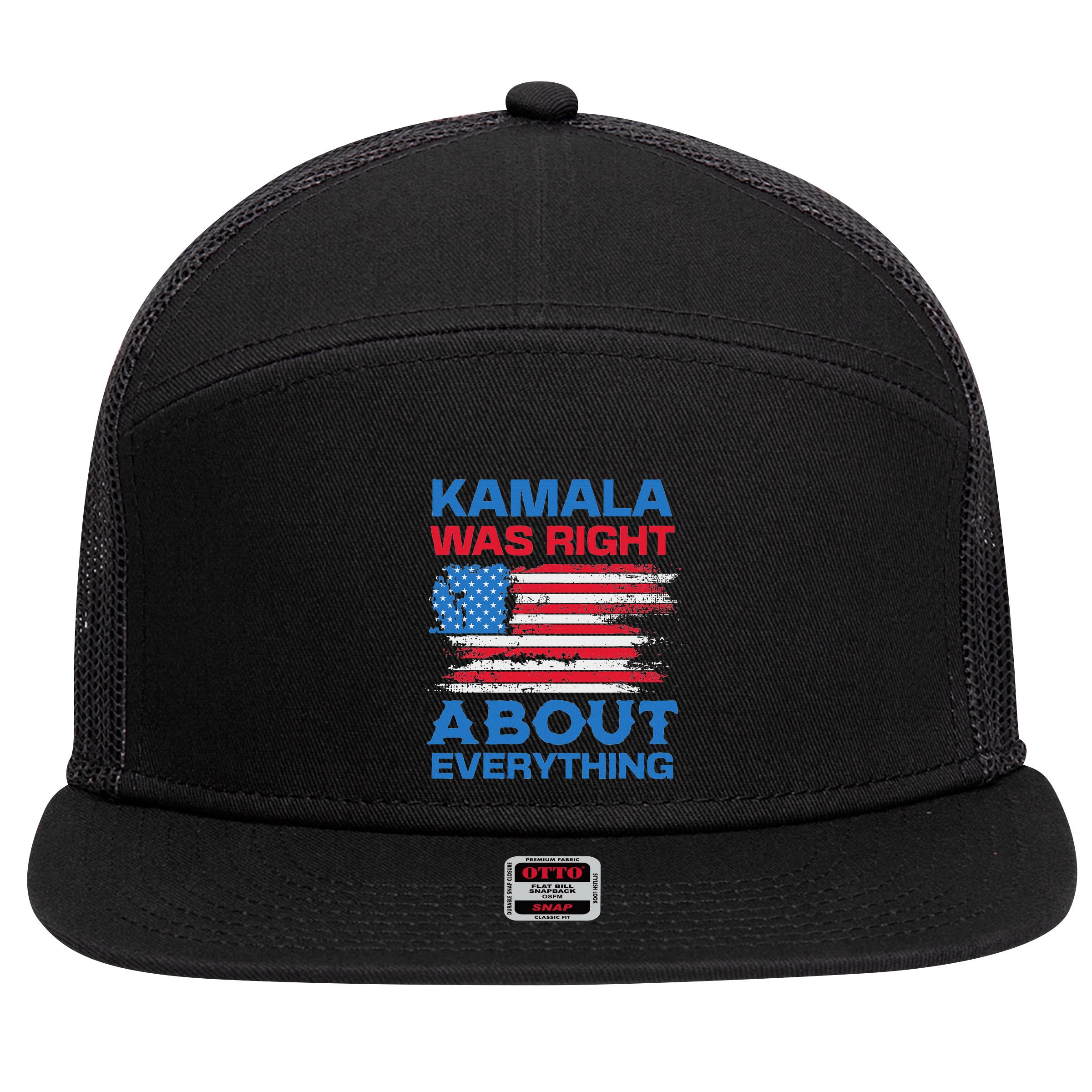 Kamala Was Right About Everything American Flag 7 Panel Mesh Trucker Snapback Hat