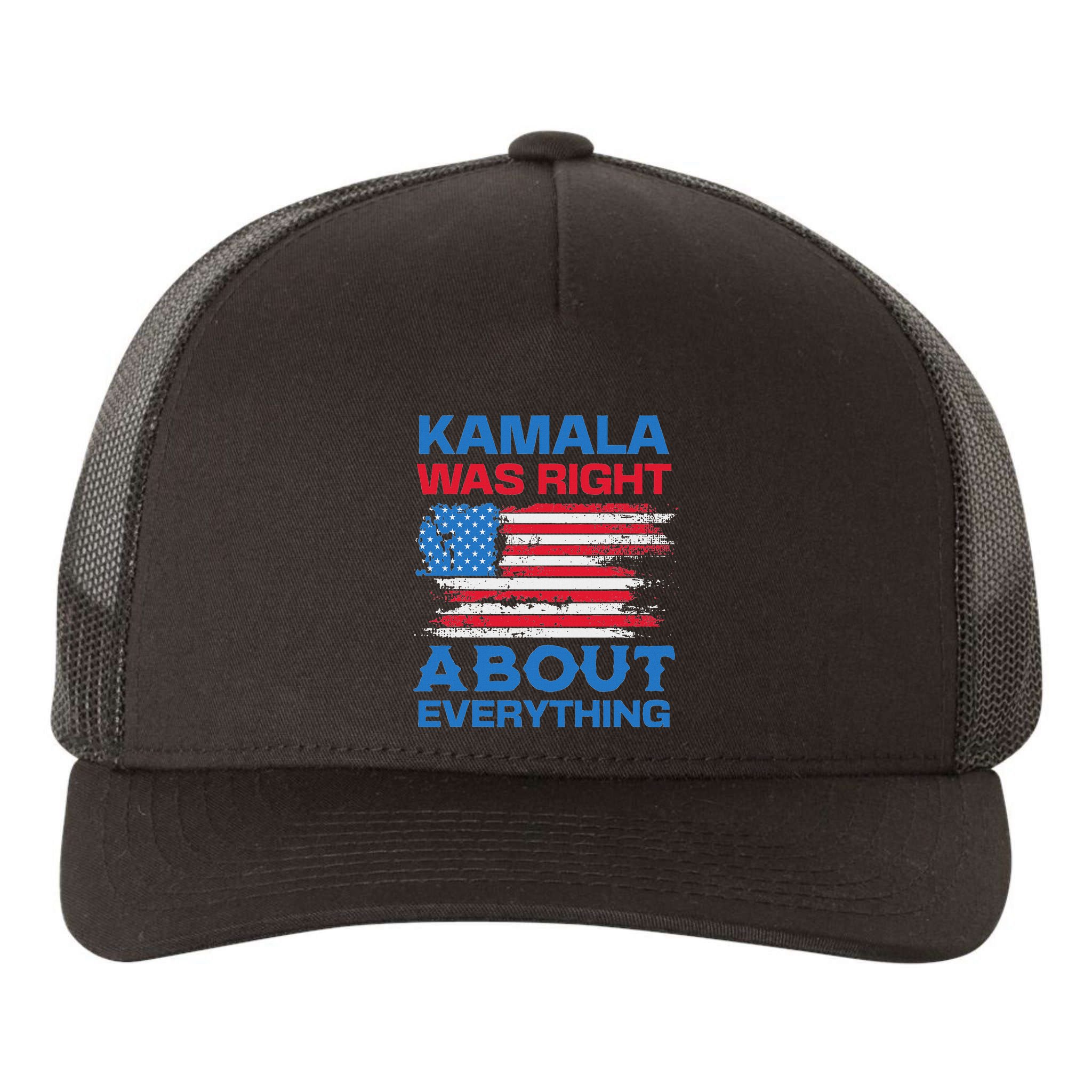 Kamala Was Right About Everything American Flag Yupoong Adult 5-Panel Trucker Hat