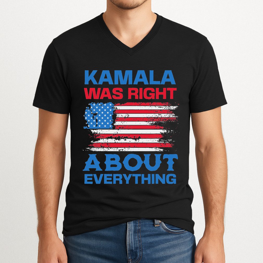 Kamala Was Right About Everything American Flag V-Neck T-Shirt