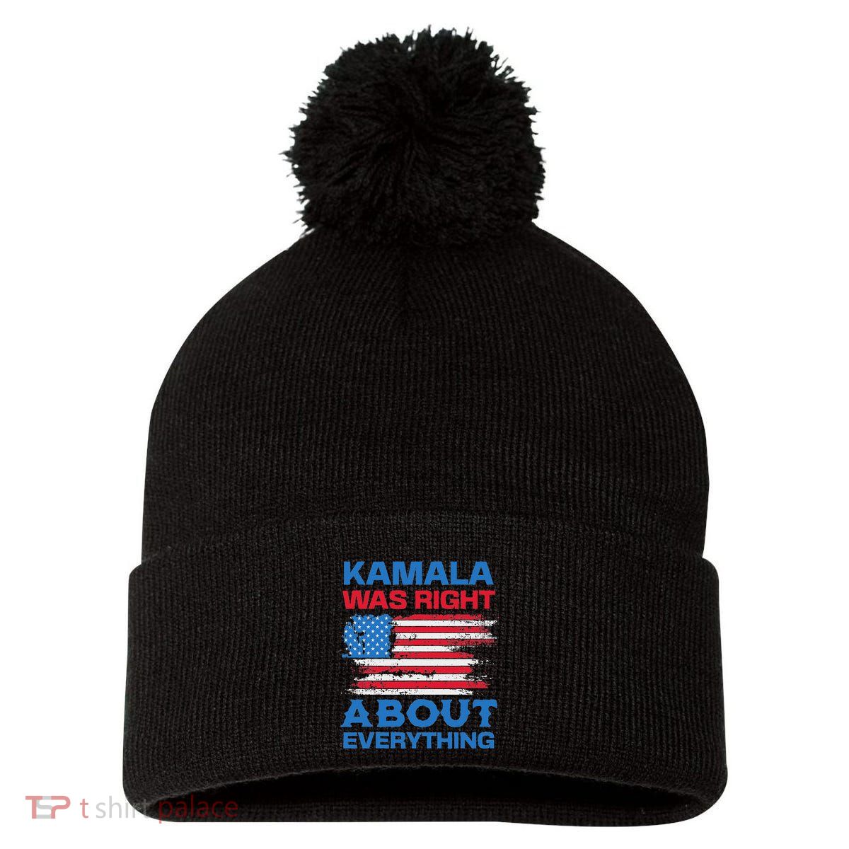 Kamala Was Right About Everything American Flag Pom Pom 12in Knit Beanie