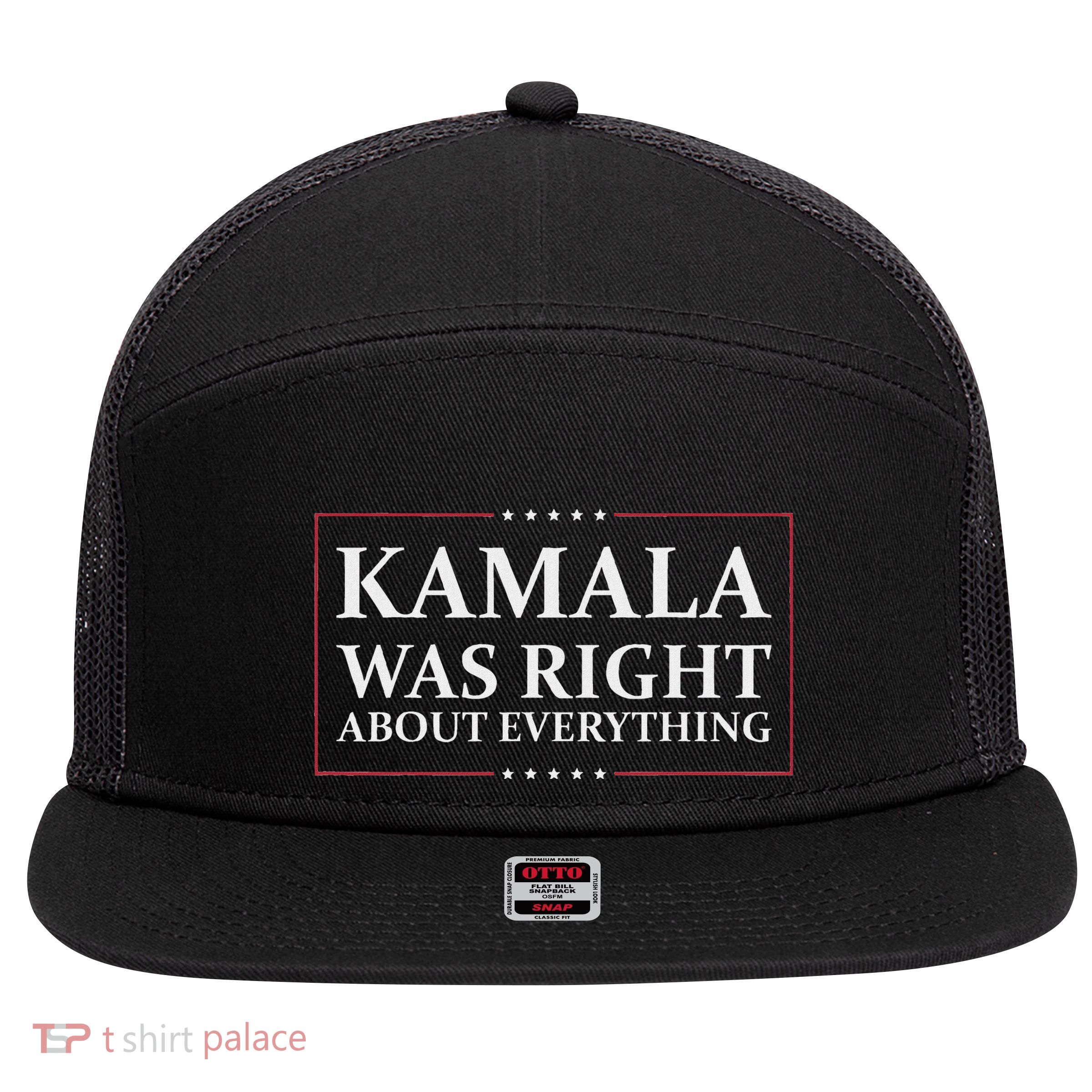 Kamala Was Right About Everything 7 Panel Mesh Trucker Snapback Hat