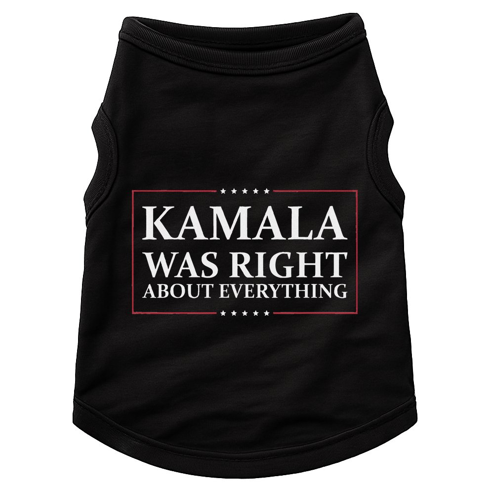 Kamala Was Right About Everything Doggie Tank