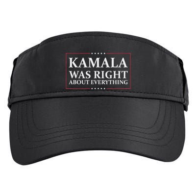 Kamala Was Right About Everything Adult Drive Performance Visor
