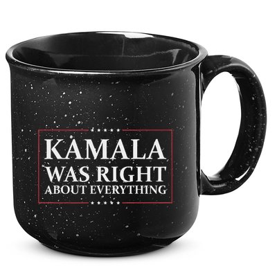 Kamala Was Right About Everything 15oz Campfire Ceramic Mug