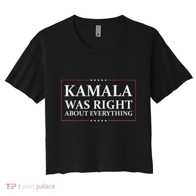 Kamala Was Right About Everything Crop Top