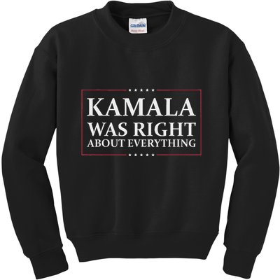 Kamala Was Right About Everything Kids Sweatshirt