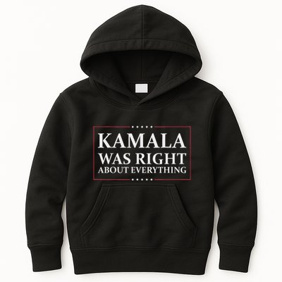 Kamala Was Right About Everything Kids Hoodie