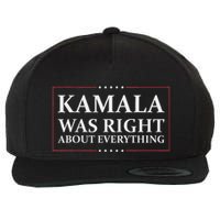 Kamala Was Right About Everything Wool Snapback Cap