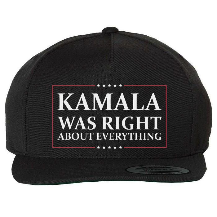 Kamala Was Right About Everything Wool Snapback Cap