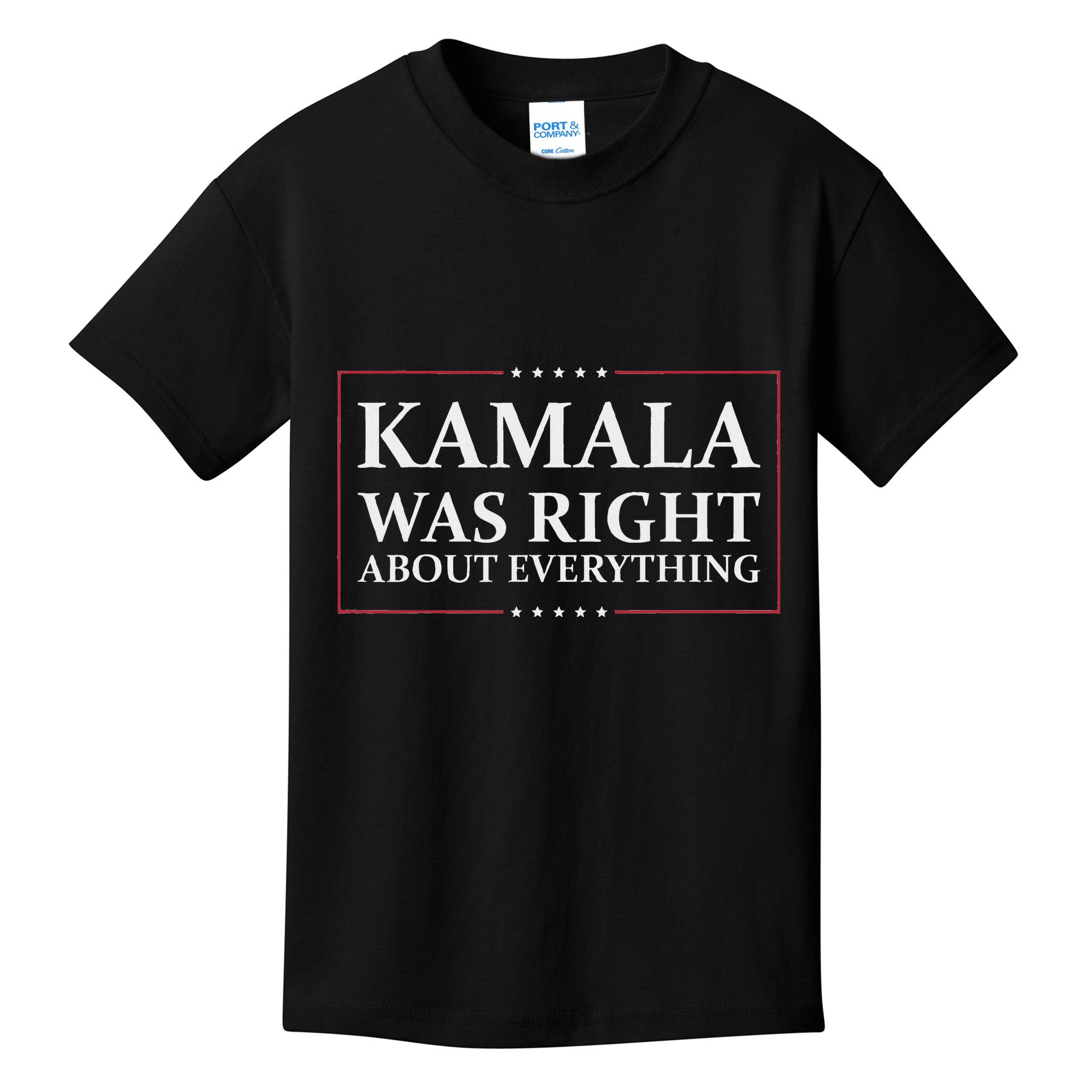 Kamala Was Right About Everything Kids T-Shirt