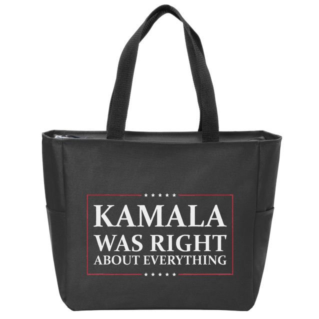 Kamala Was Right About Everything Zip Tote Bag