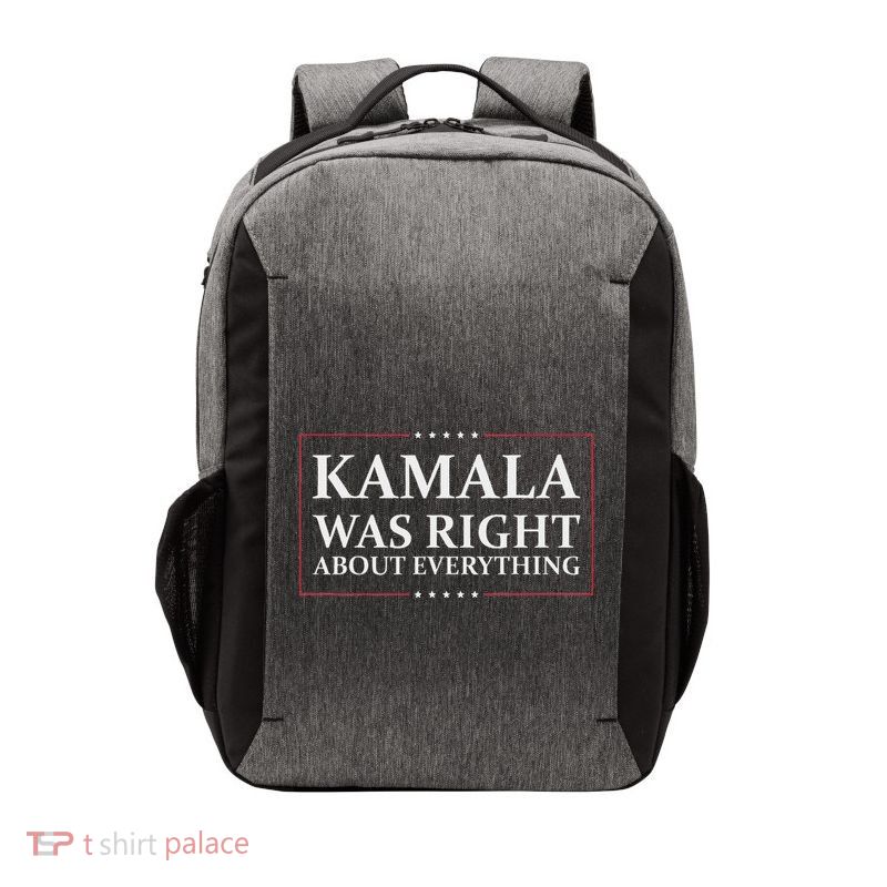 Kamala Was Right About Everything Vector Backpack