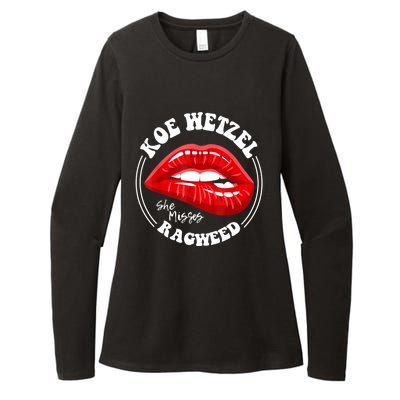 Koe Wetzel Ragweed She Misses Quote Womens CVC Long Sleeve Shirt