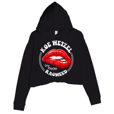 Koe Wetzel Ragweed She Misses Quote Crop Fleece Hoodie