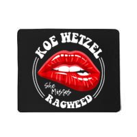 Koe Wetzel Ragweed She Misses Quote Mousepad