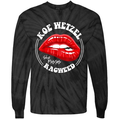 Koe Wetzel Ragweed She Misses Quote Tie-Dye Long Sleeve Shirt