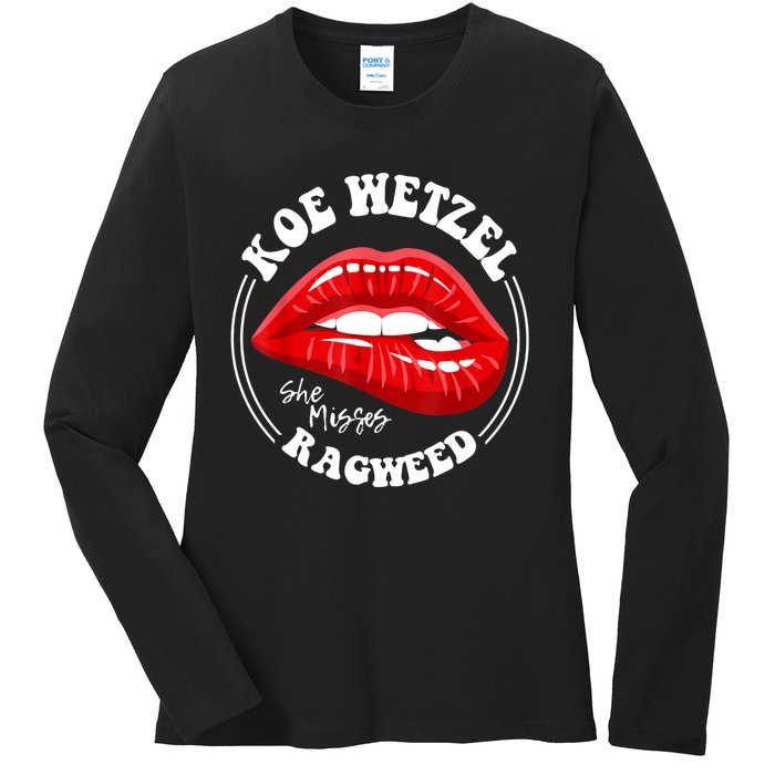 Koe Wetzel Ragweed She Misses Quote Ladies Long Sleeve Shirt