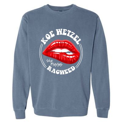 Koe Wetzel Ragweed She Misses Quote Garment-Dyed Sweatshirt