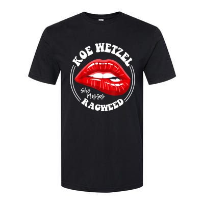 Koe Wetzel Ragweed She Misses Quote Softstyle CVC T-Shirt