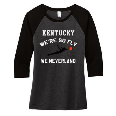 Kentucky WeRe So Fly We Neverland Women's Tri-Blend 3/4-Sleeve Raglan Shirt