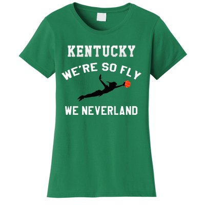 Kentucky WeRe So Fly We Neverland Women's T-Shirt