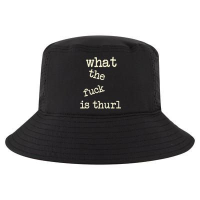 Kur7947 What The Fuck Is Thurl Cool Comfort Performance Bucket Hat