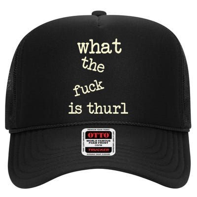 Kur7947 What The Fuck Is Thurl High Crown Mesh Back Trucker Hat