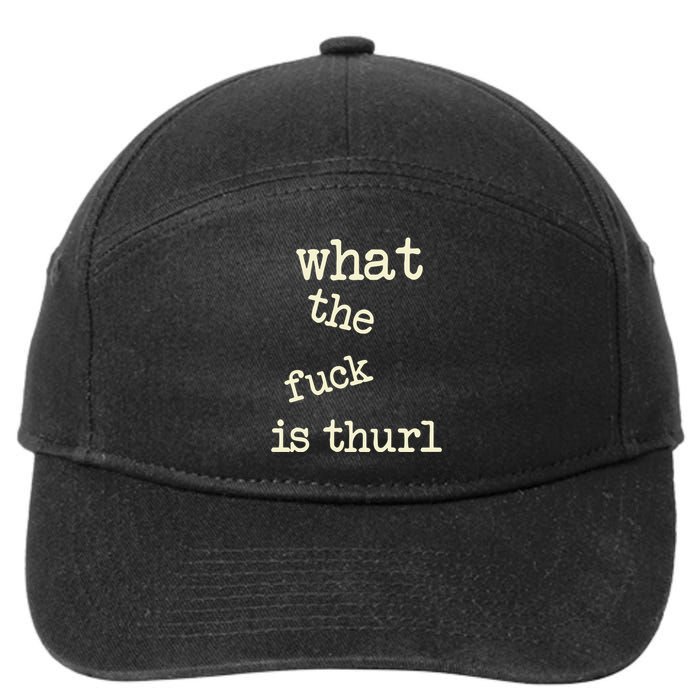 Kur7947 What The Fuck Is Thurl 7-Panel Snapback Hat