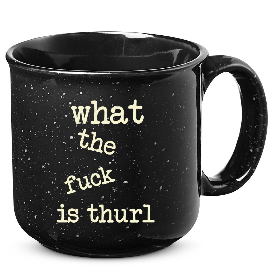 Kur7947 What The Fuck Is Thurl 15oz Campfire Ceramic Mug
