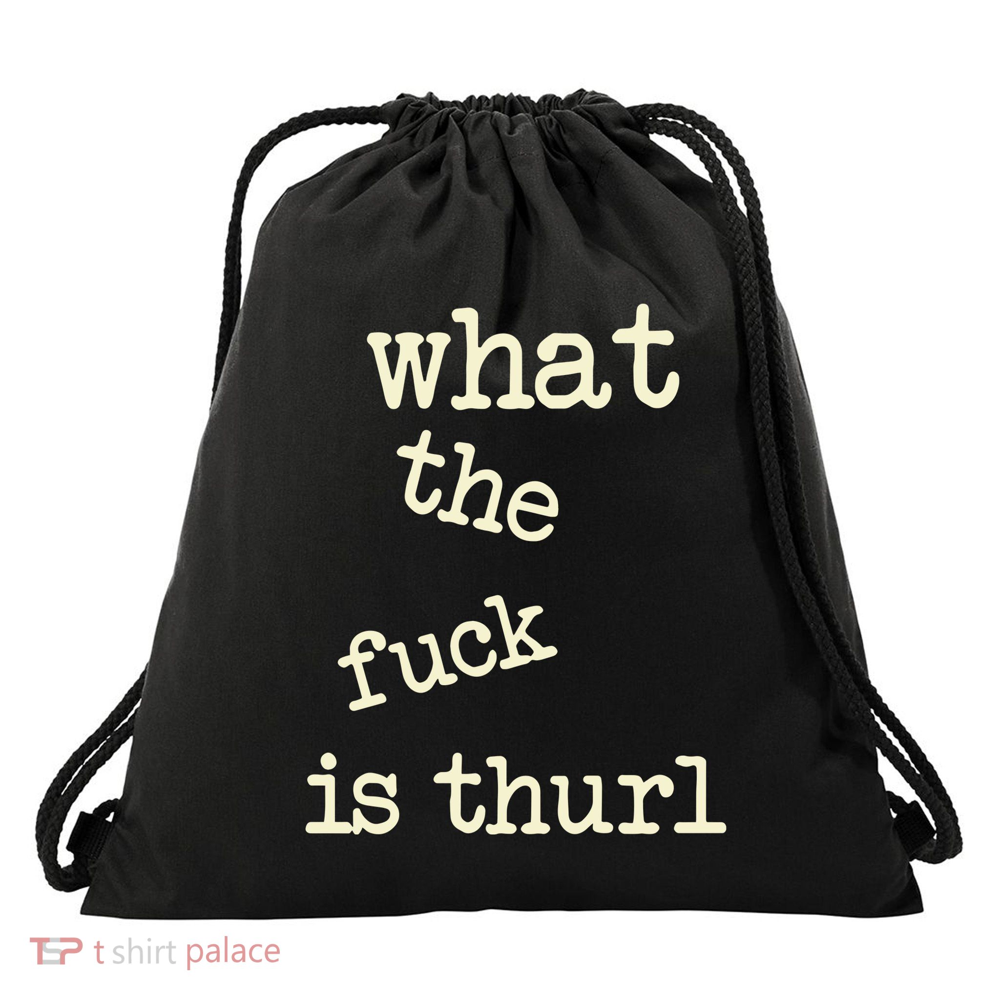 Kur7947 What The Fuck Is Thurl Drawstring Bag