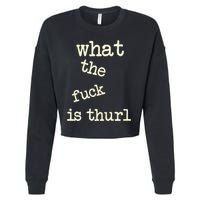 Kur7947 What The Fuck Is Thurl Cropped Pullover Crew