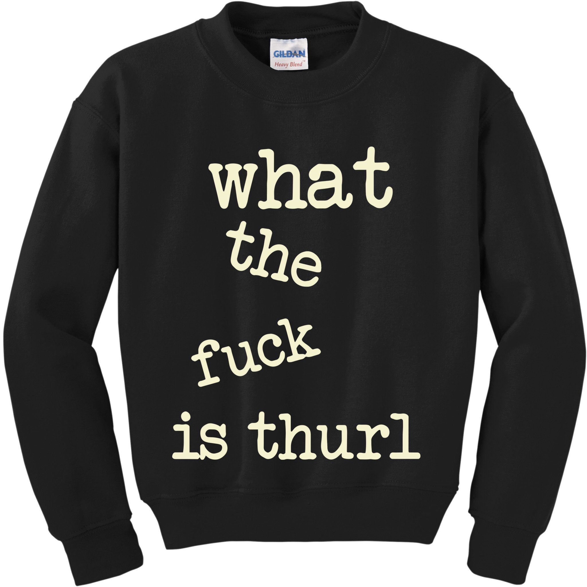 Kur7947 What The Fuck Is Thurl Kids Sweatshirt