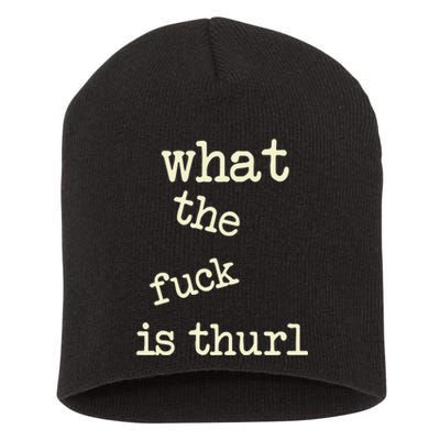 Kur7947 What The Fuck Is Thurl Short Acrylic Beanie