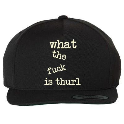 Kur7947 What The Fuck Is Thurl Wool Snapback Cap